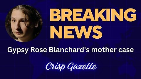 What is the mental condition known as Munchausen by proxy (Gypsy Rose Blanchard's mother's case)