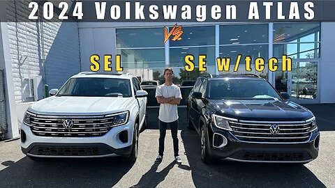 2024 Volkswagen Atlas SEL vs SE w/tech - which one to buy?