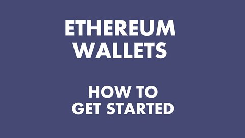 Ethereum Wallet - How To Get Started
