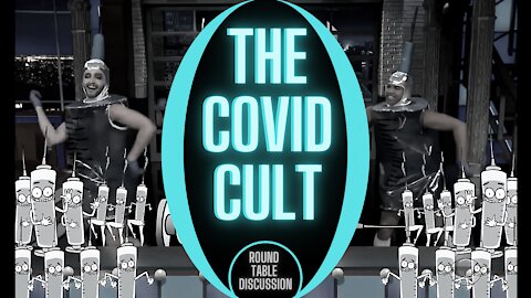 Round Table: The COVID Cult
