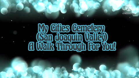 My Cities Cemetery (San Joaquin Valley) A View For You