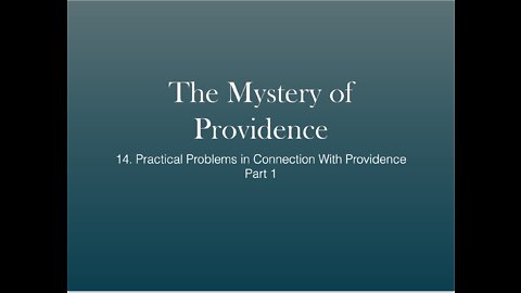 14. Practical Problems in Connection with Providence