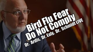 Bird Flu Fear. Do Not Comply! Dr. Ardis, Dr. Ealy, Dr. Schmidt LIVE. B2T Show May 14, 2024