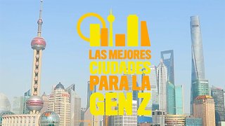 Shanghái es la mejor ciudad para empezar en el mundo laboral