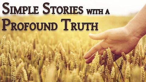 Simple Stories Profound Truth - (Edited - Message only version)