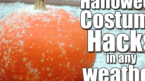 Halloween Hacks for any Weather