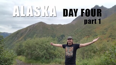 Alaska day 4 part 1
