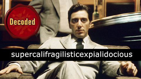 Vito Corleone decodes Supercalifagilisticexpialidocious with help from Al Pacino