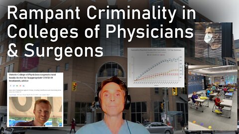 Rampant Criminality in Canadian Colleges of Physicians and Surgeons