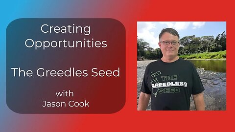 Creating Opportunity - The Greedless Seed