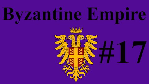 Byzantine Empire Campaign #17 - Infrastructure Is Key To An Empire