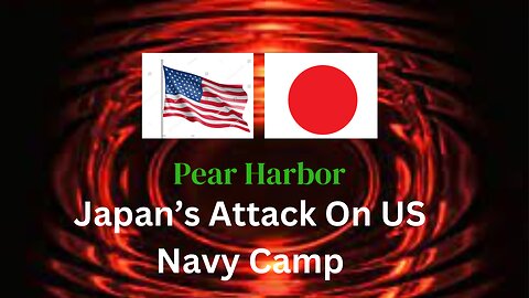 Pearl Harbor | Japan's attack by US navy camp