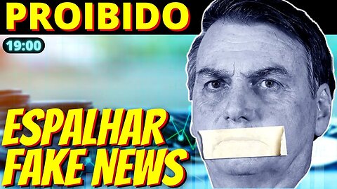 19h Bolsonaro revoltado com nova lei que proibe fake news