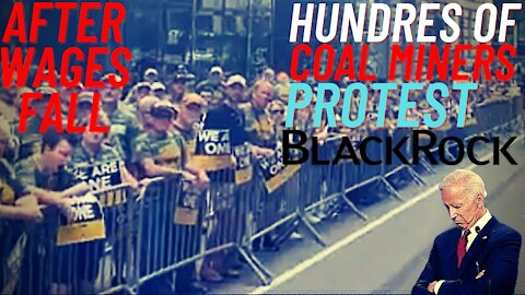 Coal Miners Protest BlackRock as wages keep falling to record lows.