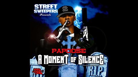 Papoose - A Moment of Silence (Full Mixtape)