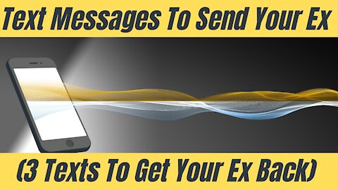 Text Messages to Get Your Ex Back
