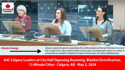 A4C Calgary Leaders at City Hall Opposing Rezoning, Blanket Densification, 15-Minute Cities