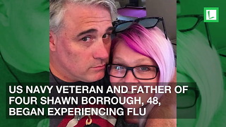 Dad of 4 Keeps Ignoring Flu Symptoms, Left Fighting for His Life in ICU