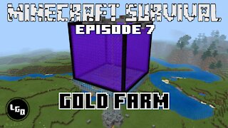 Minecraft Survival Episode 7: Gold Farm