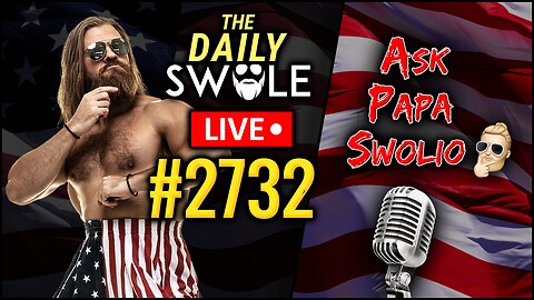 Ask Papa Swolio LIVE | The Daily Swole #2732