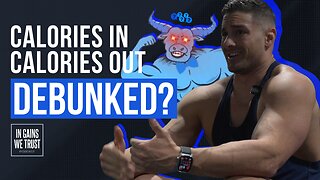 Calories In Calories Out, Debunked? - In Gains We Trust Podcast Ep. 2