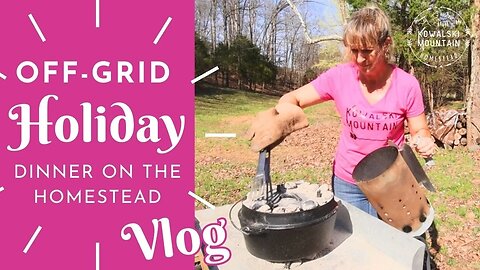 Off-Grid Holiday Dinner in the Dutch Oven | Outdoor Cooking No Matter Where You Are