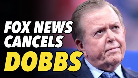 Fox News cancels "Lou Dobbs Tonight"