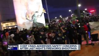 Chief Craig addresses safety concerns after last night's fireworks shooting