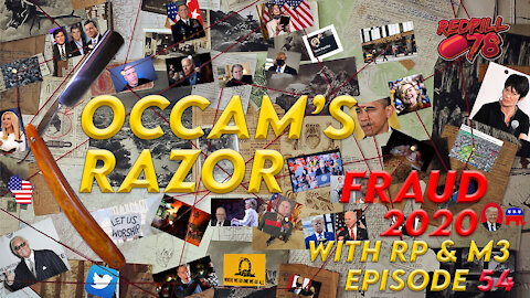 Occam's Razor Ep. 54 with RP & M3 - Countdown To 2021