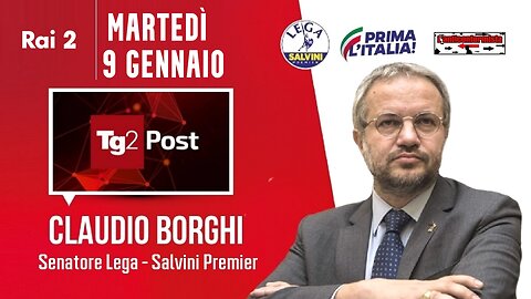 🔴 Interventi del Sen. Claudio Borghi ospite a "TG2 post" (09/01/2024).