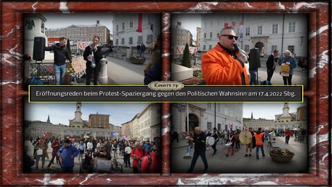 Eröffnungsreden beim Protest-Spaziergang gegen den Politischen Wahnsinn am 17.4.2022 Sbg.