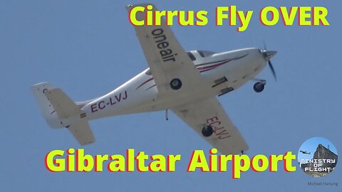 CIRRUS SR20 Flies over Gibraltar; ONE AIR