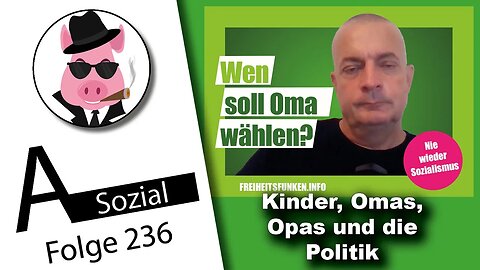 Neue Grünen-Kampagne: Wen sollten Omas und Opas wählen? (A-Sozial 237)