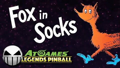 Fox in Socks (Dr. Seuss Pinball Pack 1) | AtGames Legends Pinball