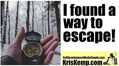 I found a way to escape! This video will inspire you and make you smile!