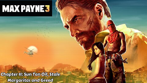 Max Payne 3 - Chapter 11: Sun Tan Oil, Stale Margaritas and Greed