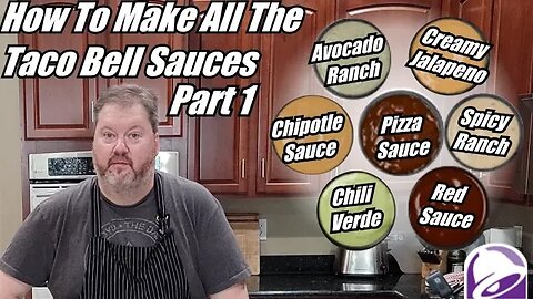 How to Make All of Taco Bell's Sauces, Pt 1| Creamy Jalapeño, Avocado Ranch, Red Sauce & Guacamole +