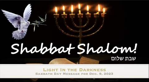 A Light In the Darkness: Sabbath Message 12/09/2023