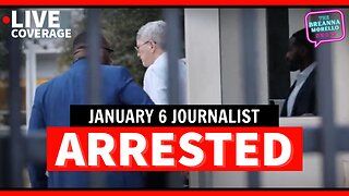 SPECIAL: January 6 Journalist, Steve Baker, Arrested TODAY! The Breanna Morello Show
