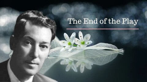 Neville Goddard Lectures l The End of the Play l Modern Mystic