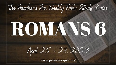 Bible Study Weekly Series -Romans 6 - Day #1