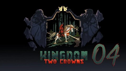 Kingdom Two Crowns 004 Shogun Playthrough