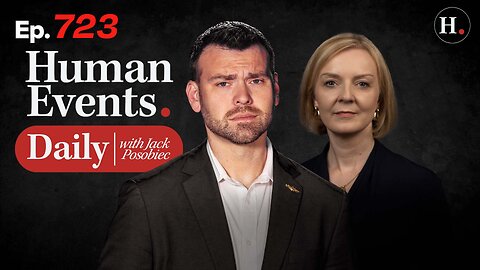 HUMAN EVENTS WITH JACK POSOBIEC EP. 723
