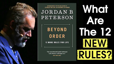 BEYOND ORDER: 12 MORE RULES FOR LIFE: A List Of Rules From Jordan Peterson’s New Book (Part 2)