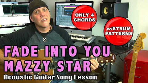 Mazzy Star Fade Into You EZ acoustic guitar song lesson only 4 chords