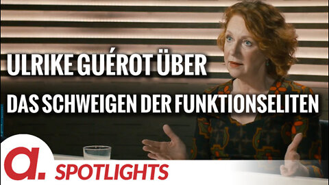 Spotlight: Ulrike Guérot über das Schweigen der Funktionseliten