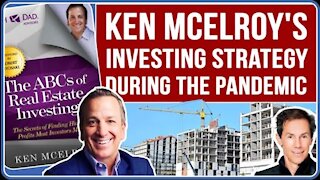 Ken McElroy Shares His Investing Strategy During the Pandemic