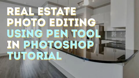 Real Estate Photo Editing Using Pen Tool in Photoshop Tutorial