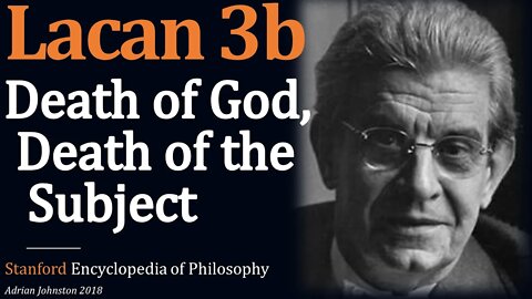 Lacan 03b: Death of God / Death of the Subject; Christianity, Descartes and Homo Economicus