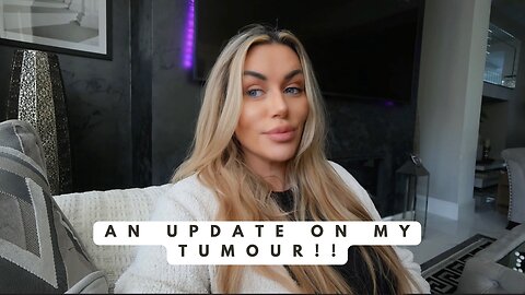 AN UPDATE ON MY TUMOUR